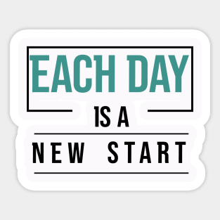 Each Day is a New Start Sticker